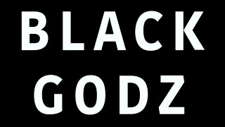 Black Godz